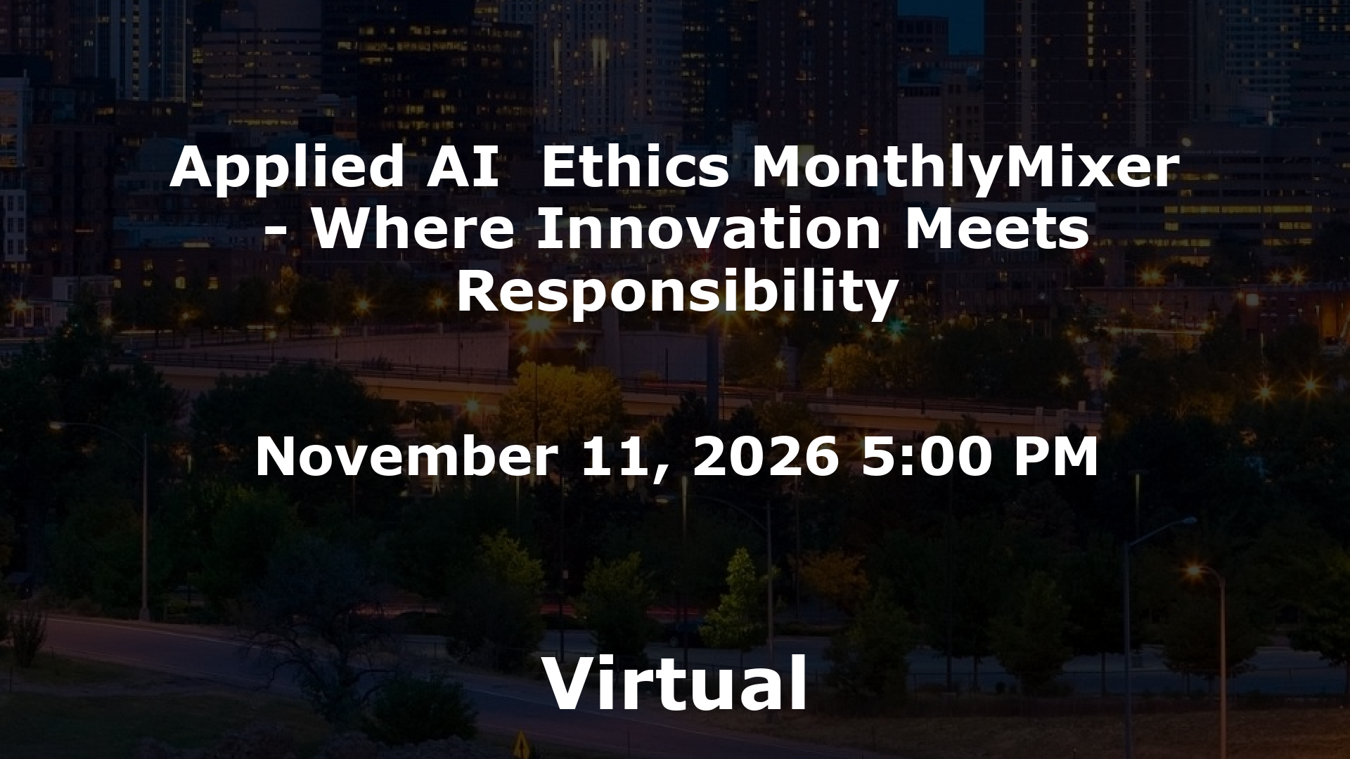 Applied AI  Ethics MonthlyMixer - Where Innovation Meets Responsibility event image